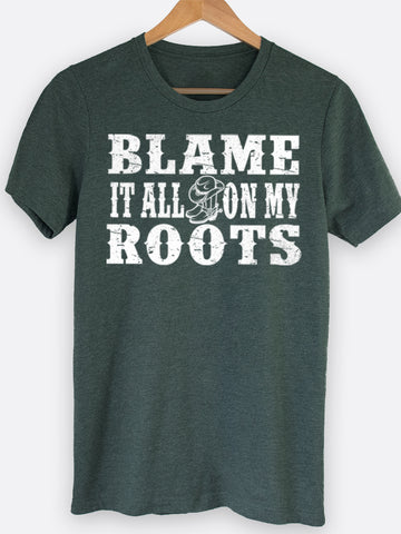 Blame It All On My Roots Graphic Tee