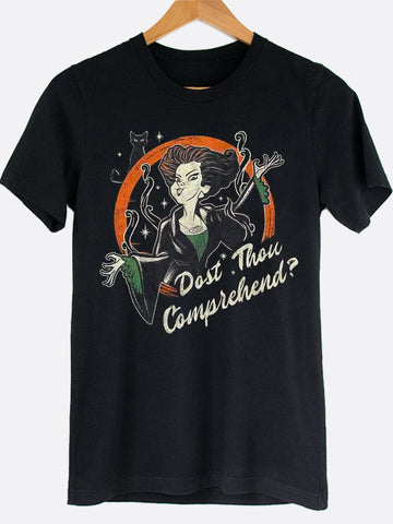 Dost Thou Comprehend Graphic Tee