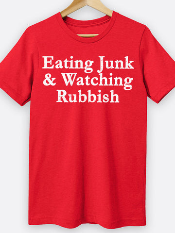 Eating Junk & Watching Rubbish Graphic Tee