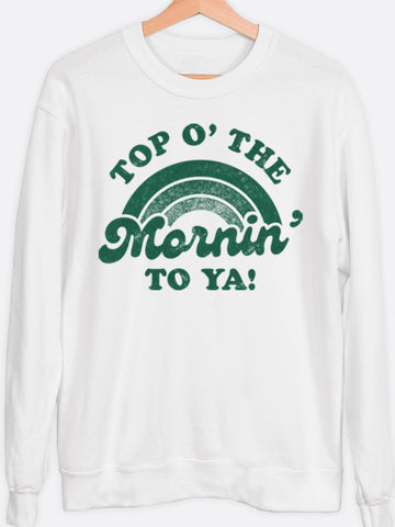 Top O' The Mornin' Graphic Sweatshirt