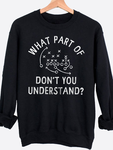 What Part Of...Graphic Sweatshirt