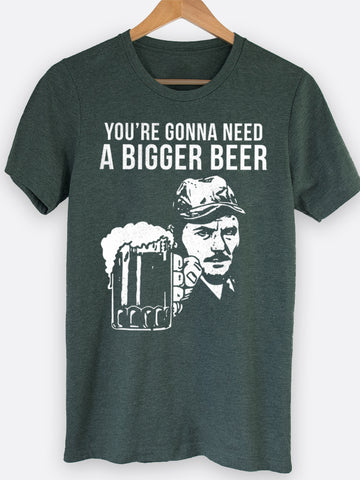 You're Gonna Need A Bigger Beer Graphic Tee