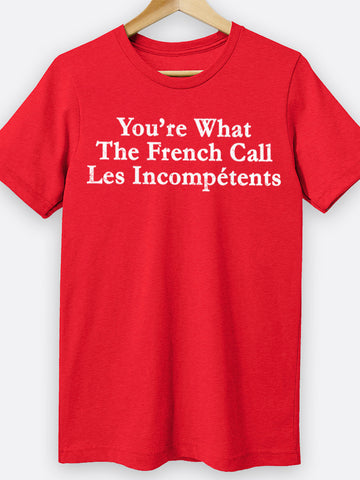 You're What The French Call Graphic Tee